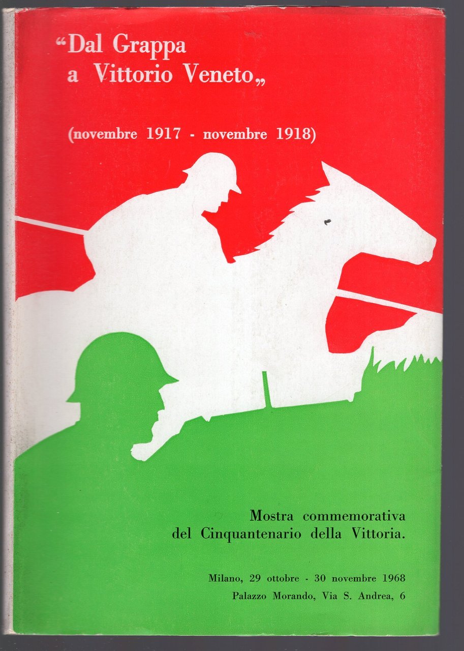 " Dal grappa a Vittorio Veneto - mostra commemorativa del …