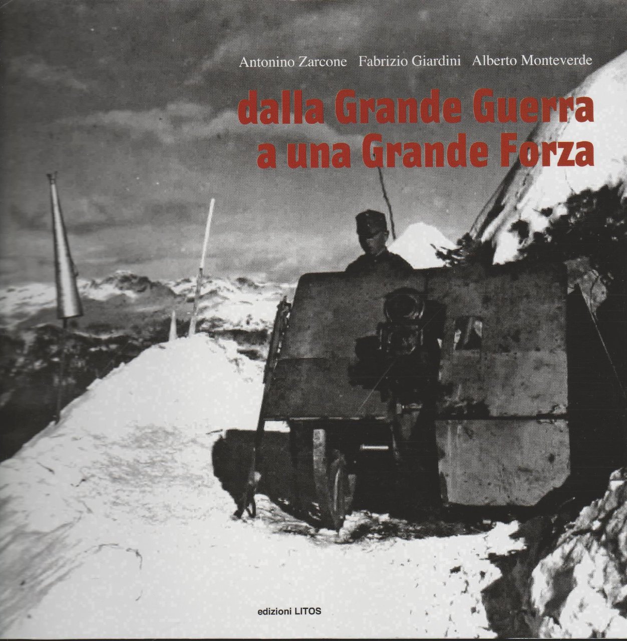 DALLA GRANDE GUERRA A UNA GRANDE FORZA