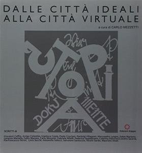 Dalle città ideali alla città virtuale