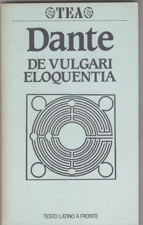 De vulgari eloquentia. Testo originale a fronte