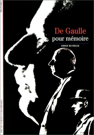 Découvertes Gallimard- De Gaulle pour mémoire