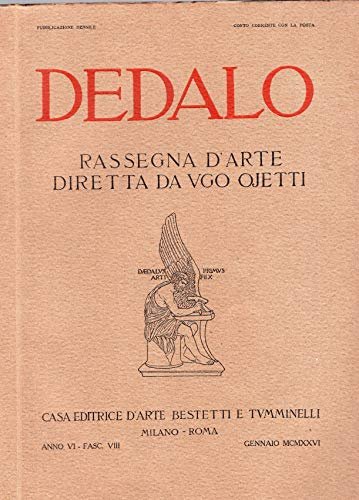 Dedalo d'arte diretta da Ugo Ojetti anno VI fascicolo VIII …