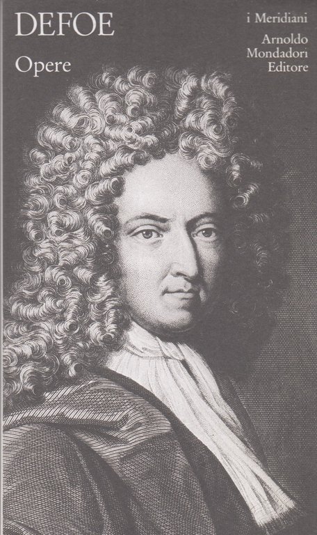 Defoe opere. I meridiani collezione. Edicola