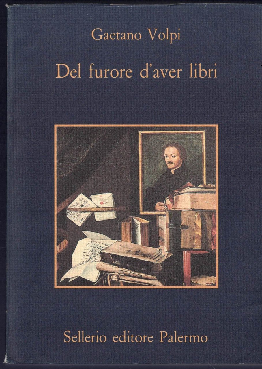 Del furore d'avere libri. Con una nota di Gianfranco Dioguardi.