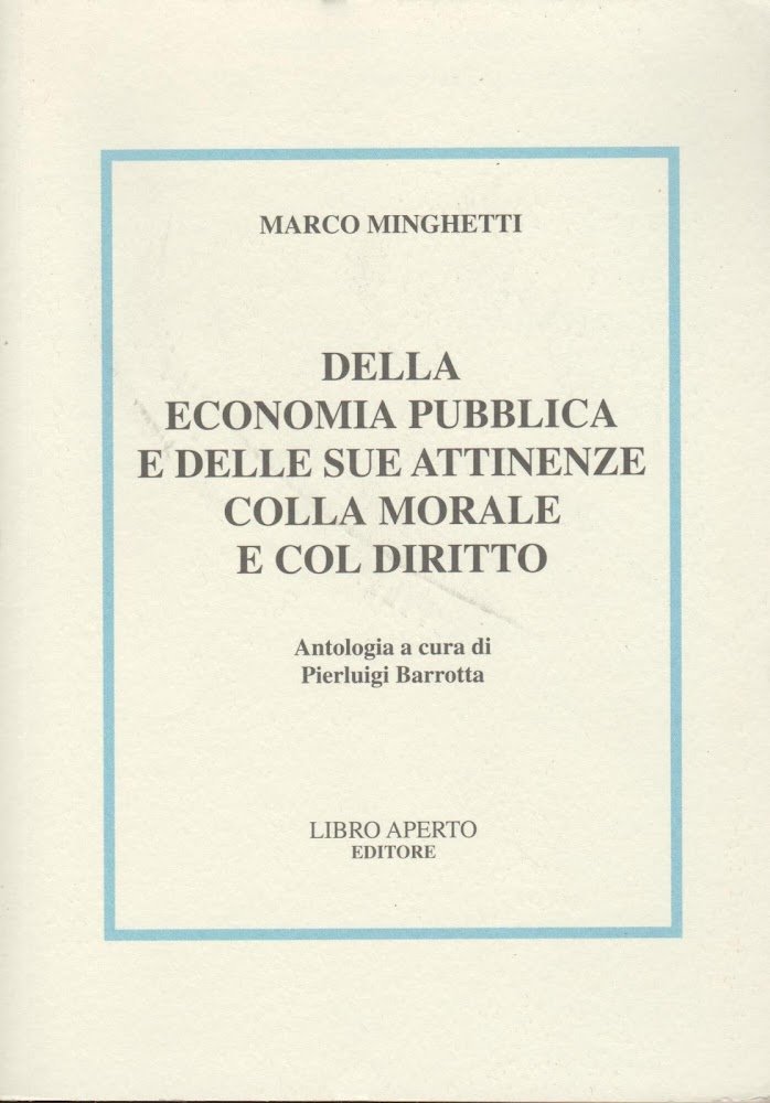 DELLA ECONOMIA PUBBLICA E DELLE SUE ATTINENZE COLLA MORALE E …