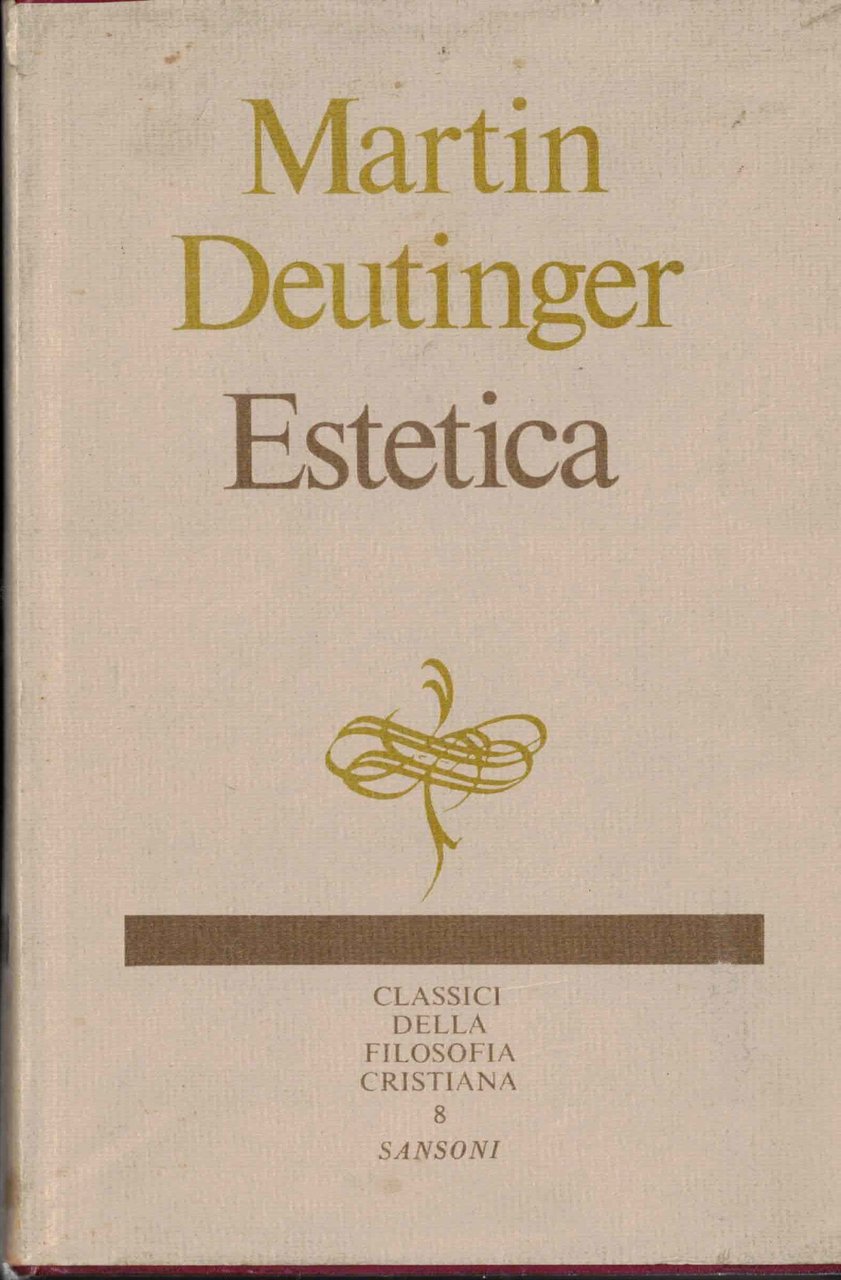 Deutinger M. - ESTETICA. A CURA DI FRANZ WIEDMANN