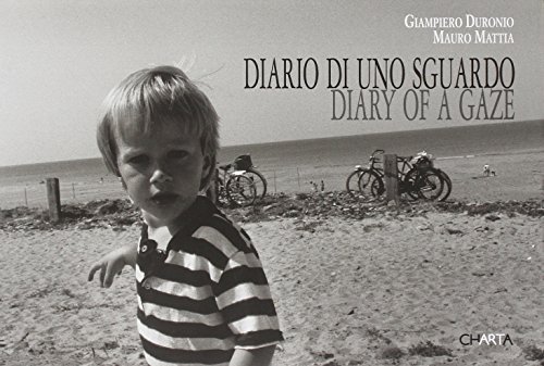 Diario di uno sguardo-Diary of a gaze. Ediz. bilingue