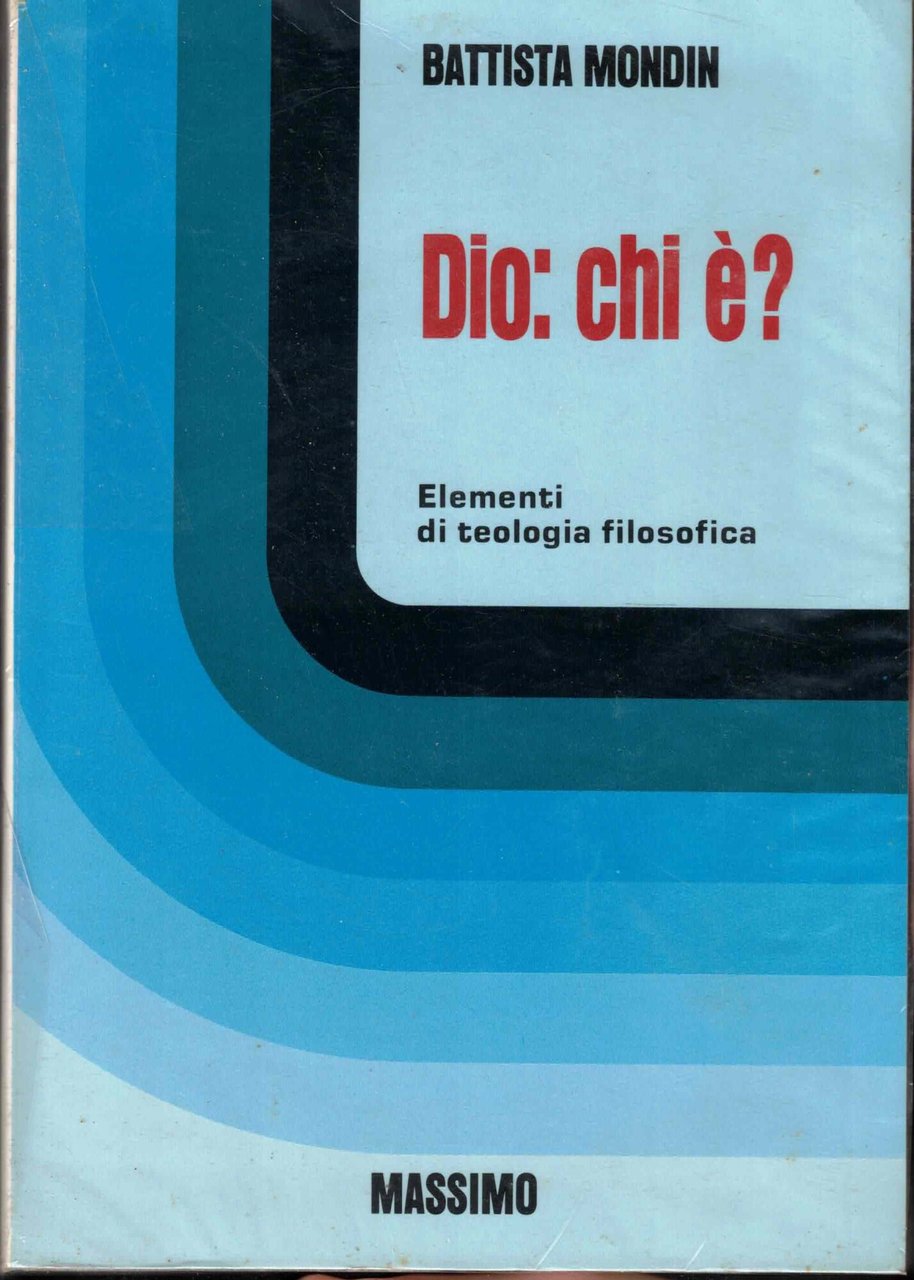 Dio: chi è? Elementi di teologia filosofica | Immagine principale