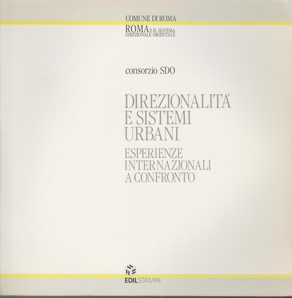 Direzionalità e sistemi urbani [esperienze internazionali a confronto]
