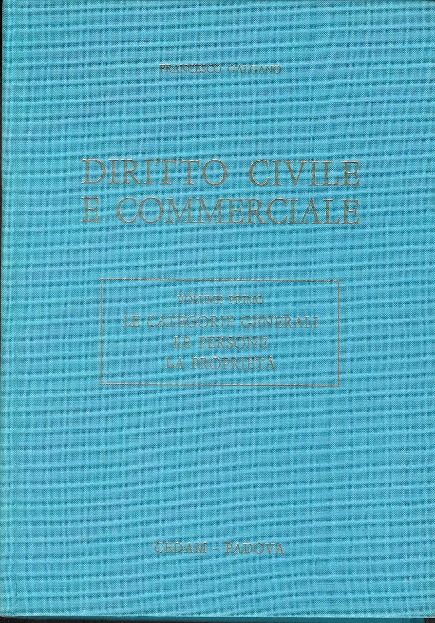 Diritto civile e commerciale vol. 1 : Le categorie generali, …