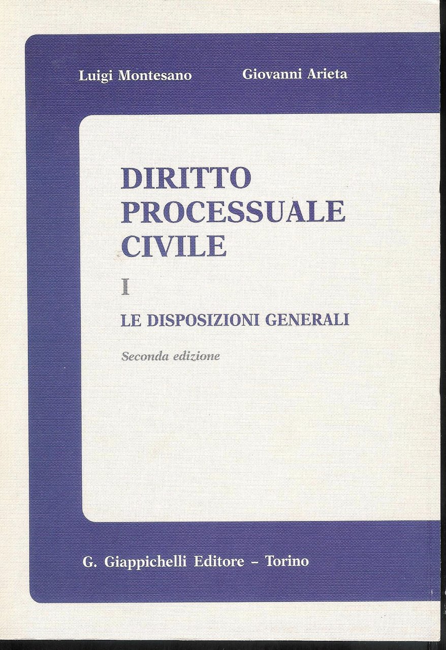 Diritto processuale civile. Le disposizioni generali (Vol. 1)