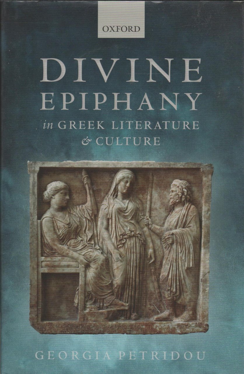 Divine Epiphany in Greek Literature and Culture