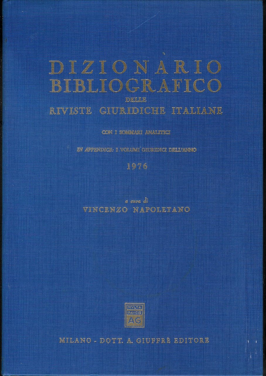 Dizionario bibliografico delle riviste giuridiche italiane con i sommari analitici …
