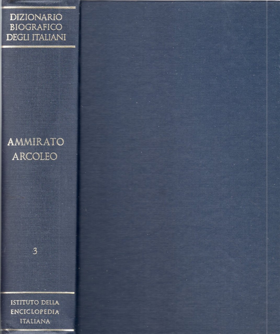 Dizionario biografico degli italiani.VOLUME 3. AMMIRATO ARCOLEO