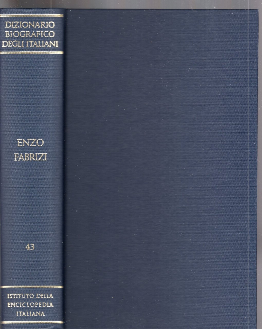Dizionario biografico degli italiani. VOLUME 43. ENZO FABRIZI