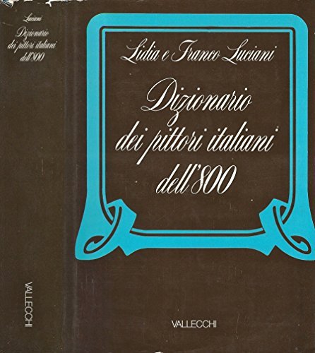 Dizionario dei pittori italiani dell' 800.