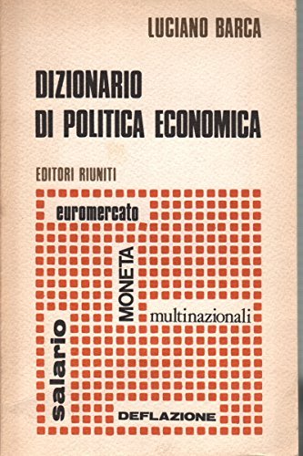 Dizionario di politica economica.