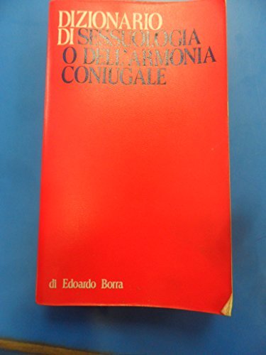 DIZIONARIO DI SESSUOLOGIA O DELL'ARMONIA CONIUGALE 1974