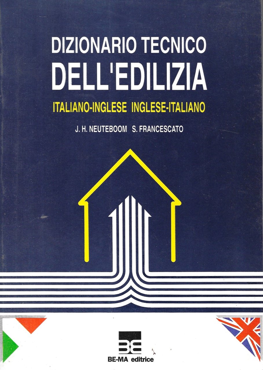 Dizionario tecnico dell'edilizia italiano-inglese, inglese-italiano