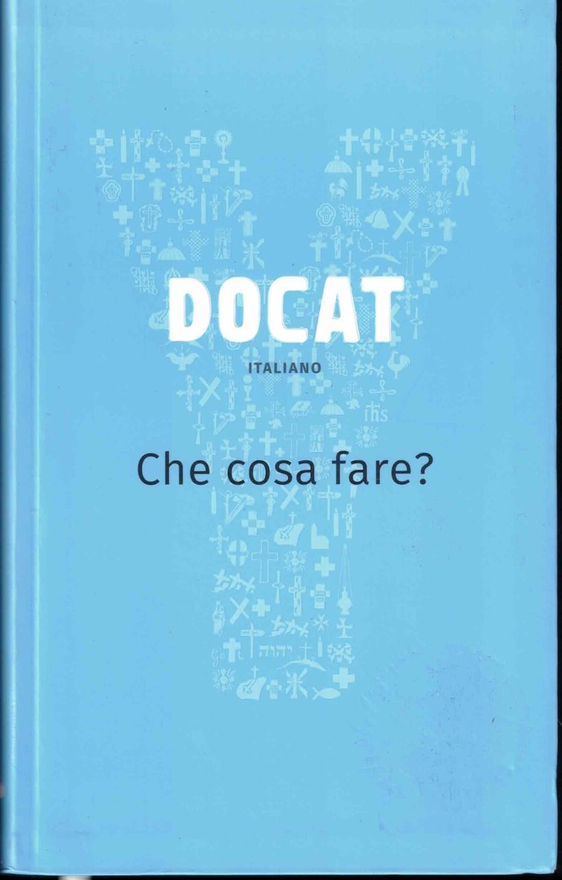Docat. Che cosa fare? La dottrina sociale della Chiesa