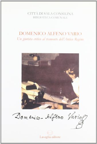 Domenico Alfeno Vario. Un giurista critico al tramonto dell'antico regime