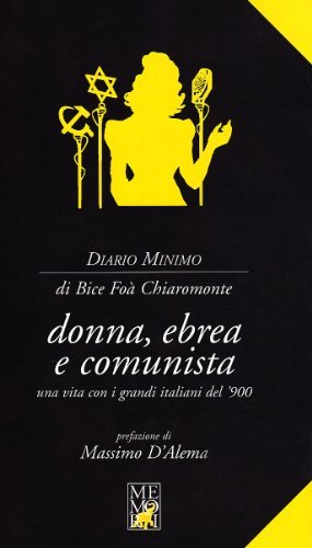 Donna, ebrea e comunista protagonista con i grandi italiani del …
