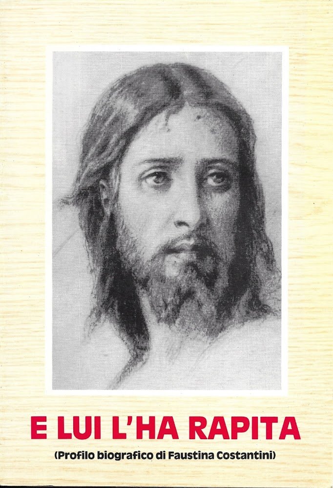 E LUI L'HA RAPITA (Profilo biografico di Faustina Costantini) | Immagine principale