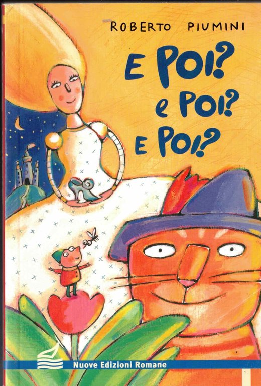 E poi? E poi? E poi? Le fiabe di Cenerentola, Pollicino e il gatto con gli stivali, continuano