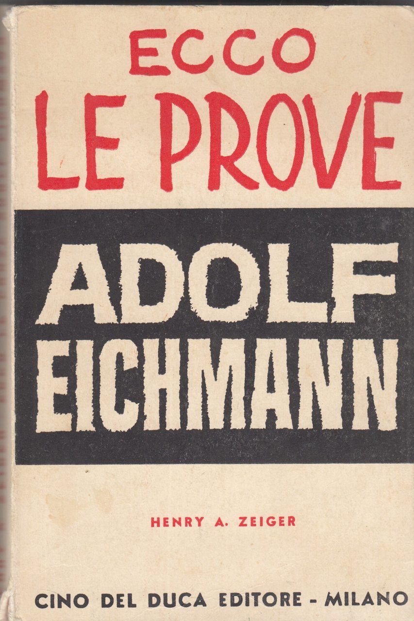 Ecco le prove Adolf Eichmann. | Immagine principale