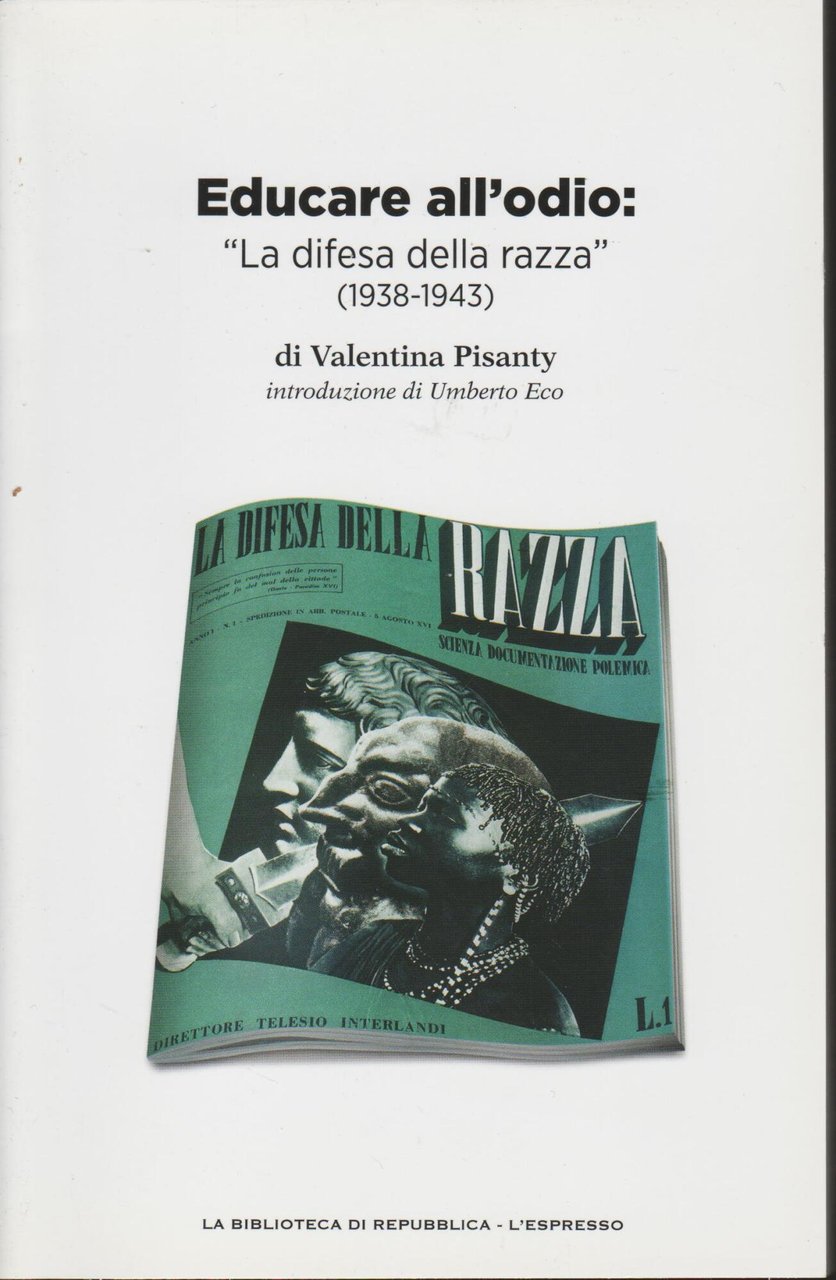 EDUCARE ALL' ODIO ' La difesa della razza' (1938-1943)