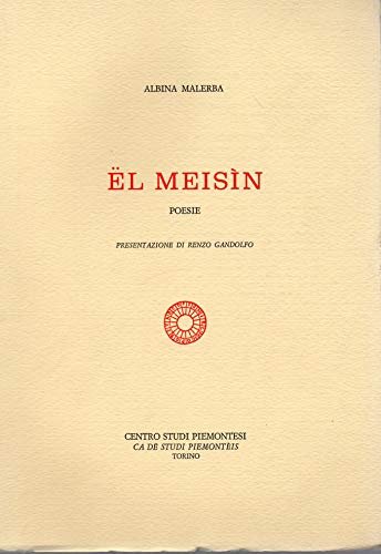 El Meisin - Poesie ( in Piemontese ) presentazione di …