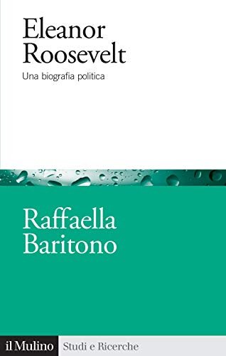 Eleanor Roosevelt. Una biografia politica