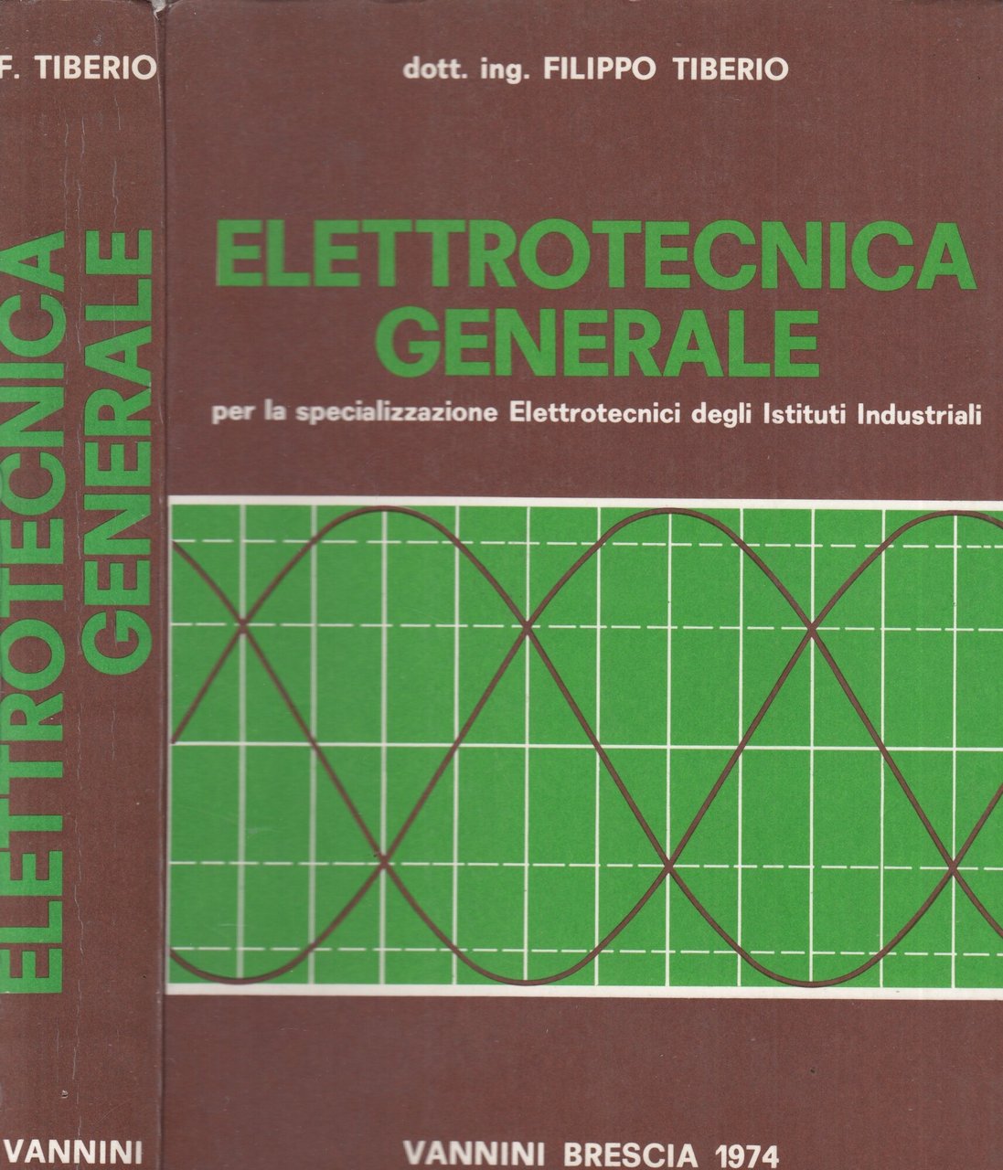 ELETTROTECNICA GENERALE per la specializzazione Elettrotecnici degli Istituti Industriali