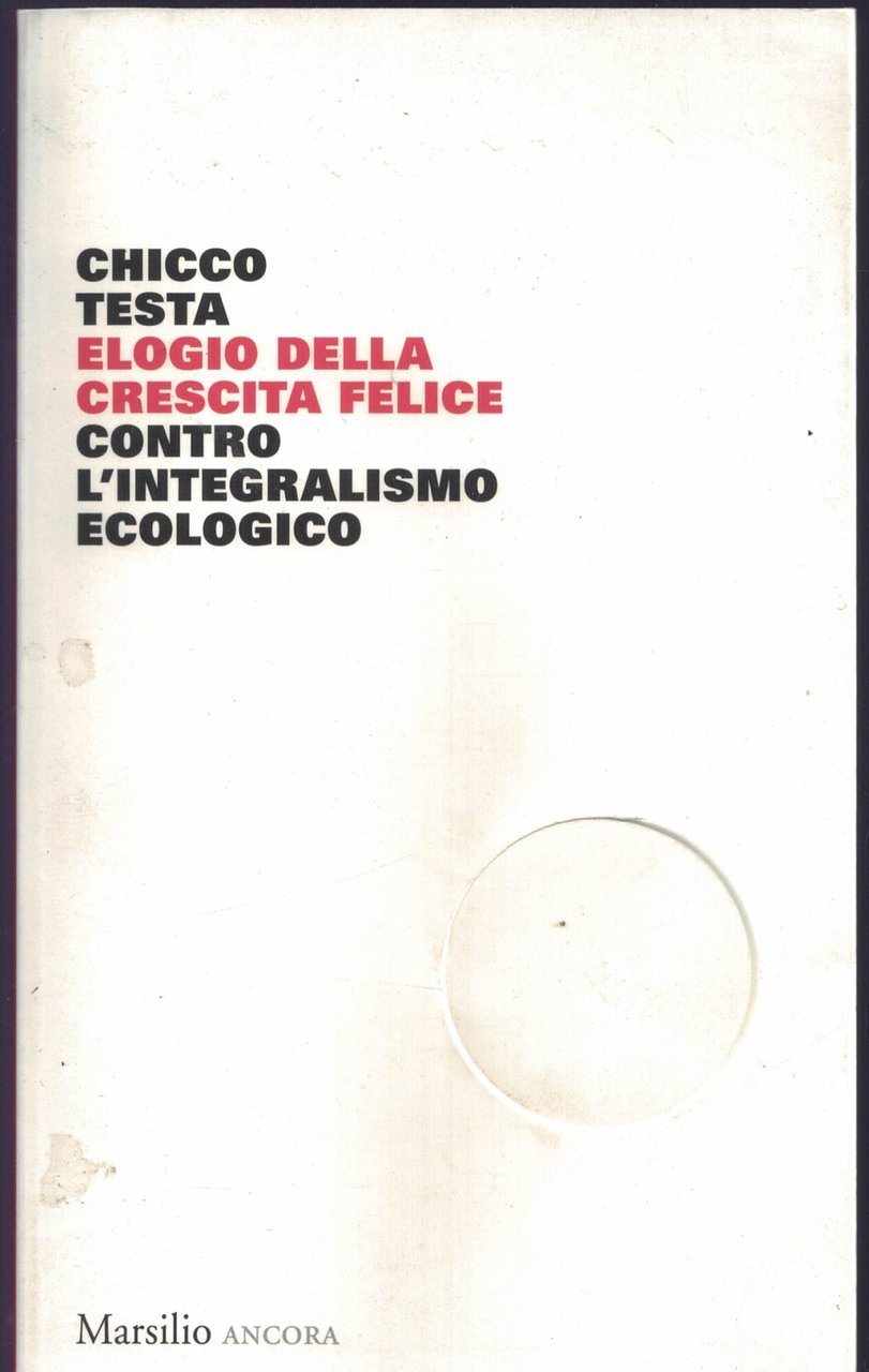 Elogio della crescita felice. Contro l'integralismo ecologico | Immagine principale