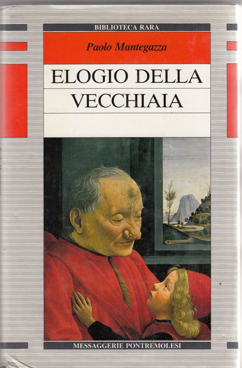 ELOGIO DELLA VECCHIAIA