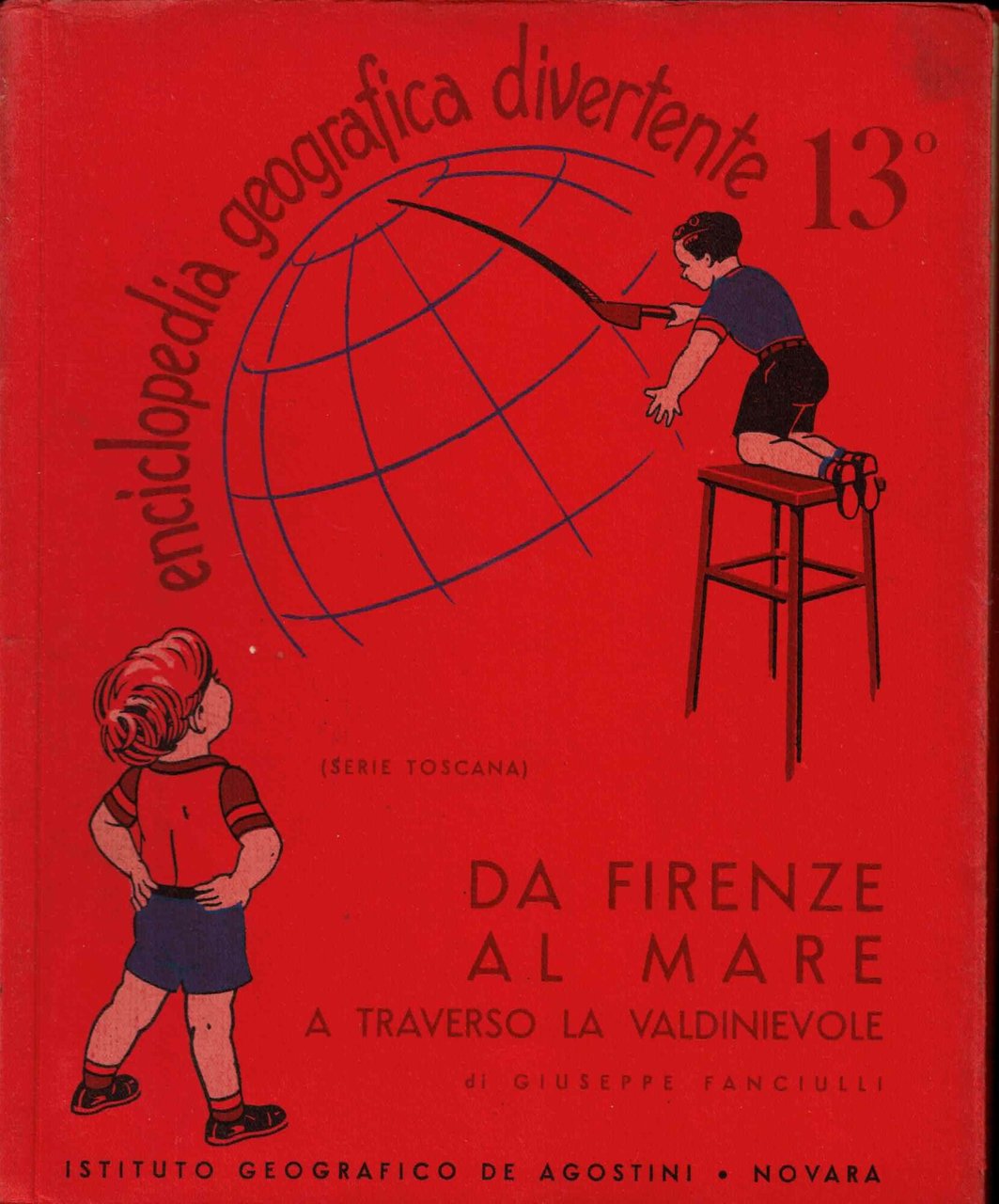 Encicliopedia Geografica Divertente 13^ Da Firenze al mare a Traverso …