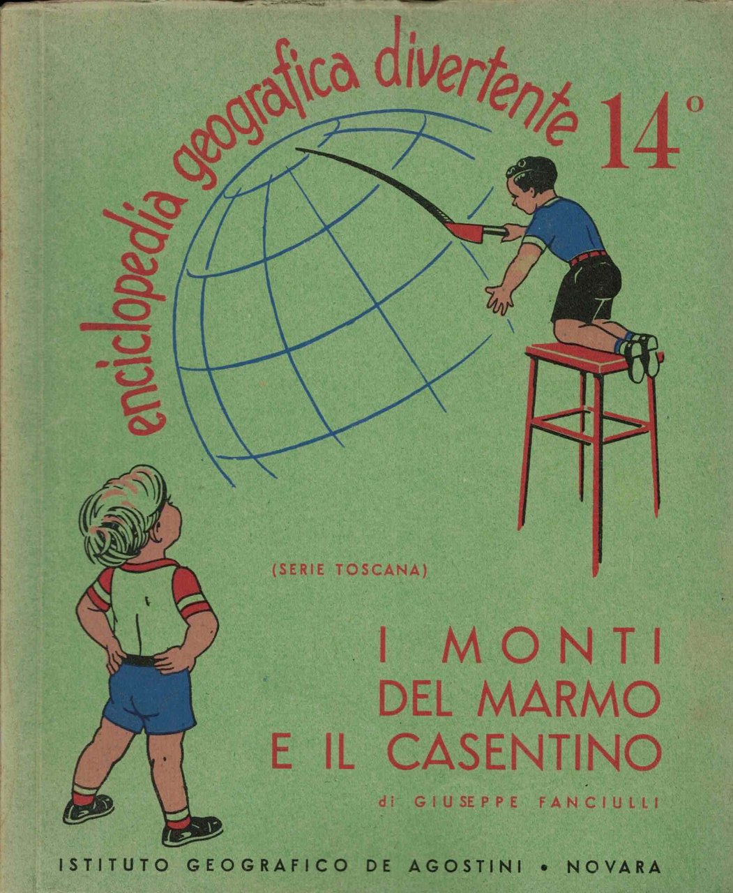 ENCICLOPEDIA GEOGRAFICA DIVERTENTE 14^ SERIE TOSCANA I MONTI DEL MARMO …