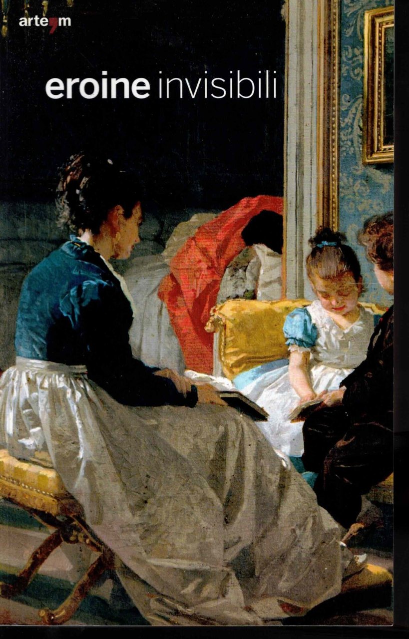 Eroine invisibili. Catalogo della mostra (Bari, 4 dicembre 2010-29 maggio … | Immagine principale