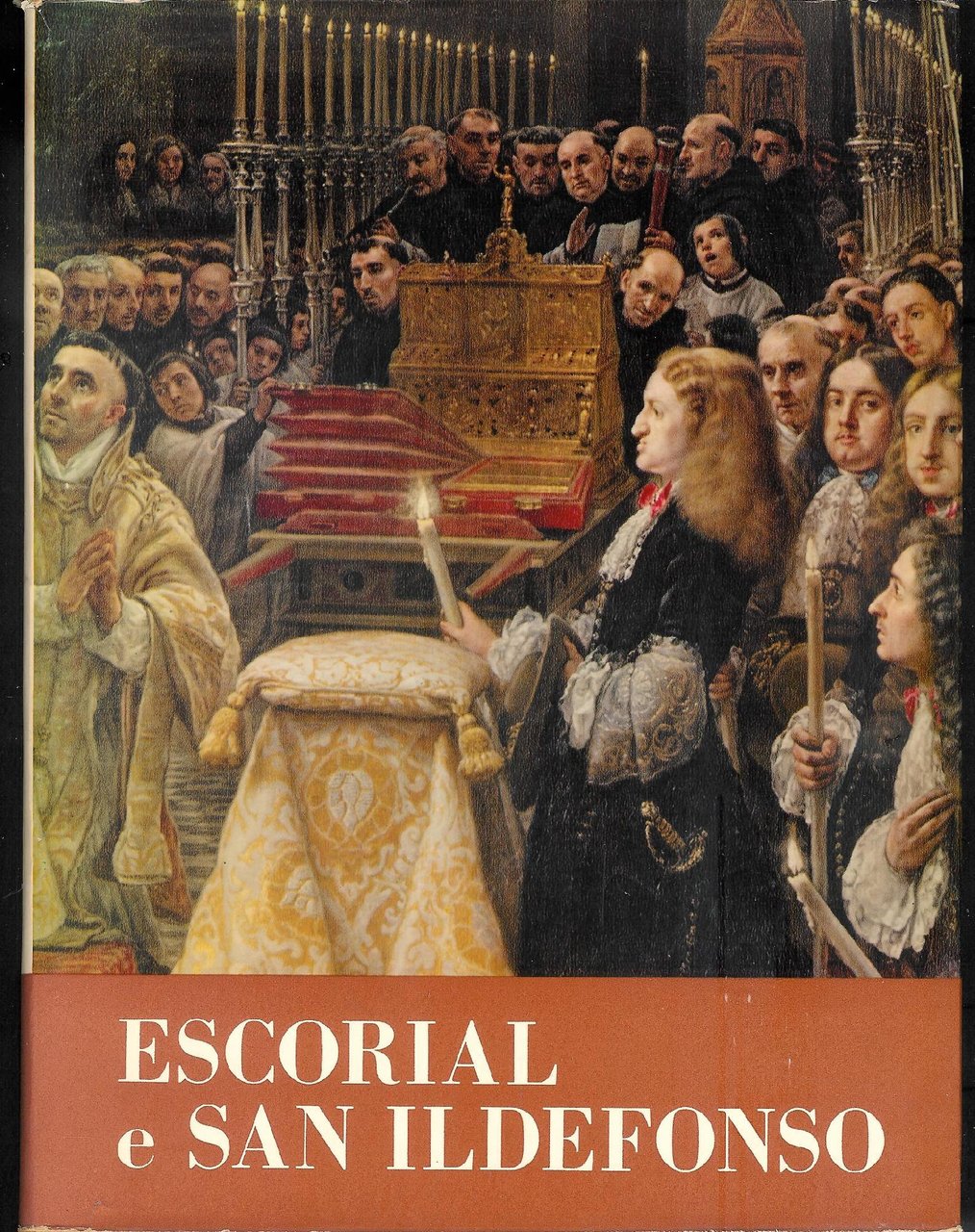 Escorial e San Idelfonso ( Musei e Monumenti d'Europa)