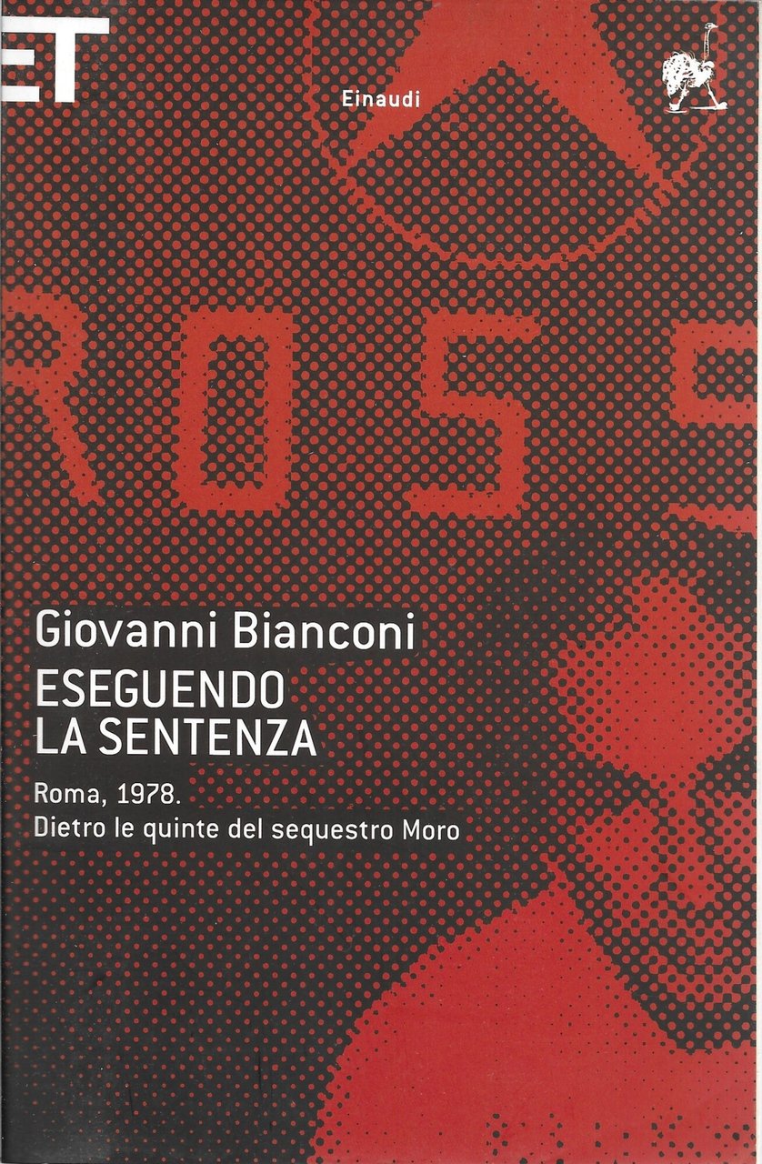 Eseguendo la sentenza. Roma, 1978. Dietro le quinte del sequestro …