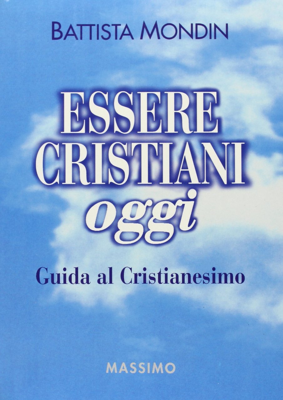 Essere cristiani oggi. Guida al cristianesimo | Immagine principale