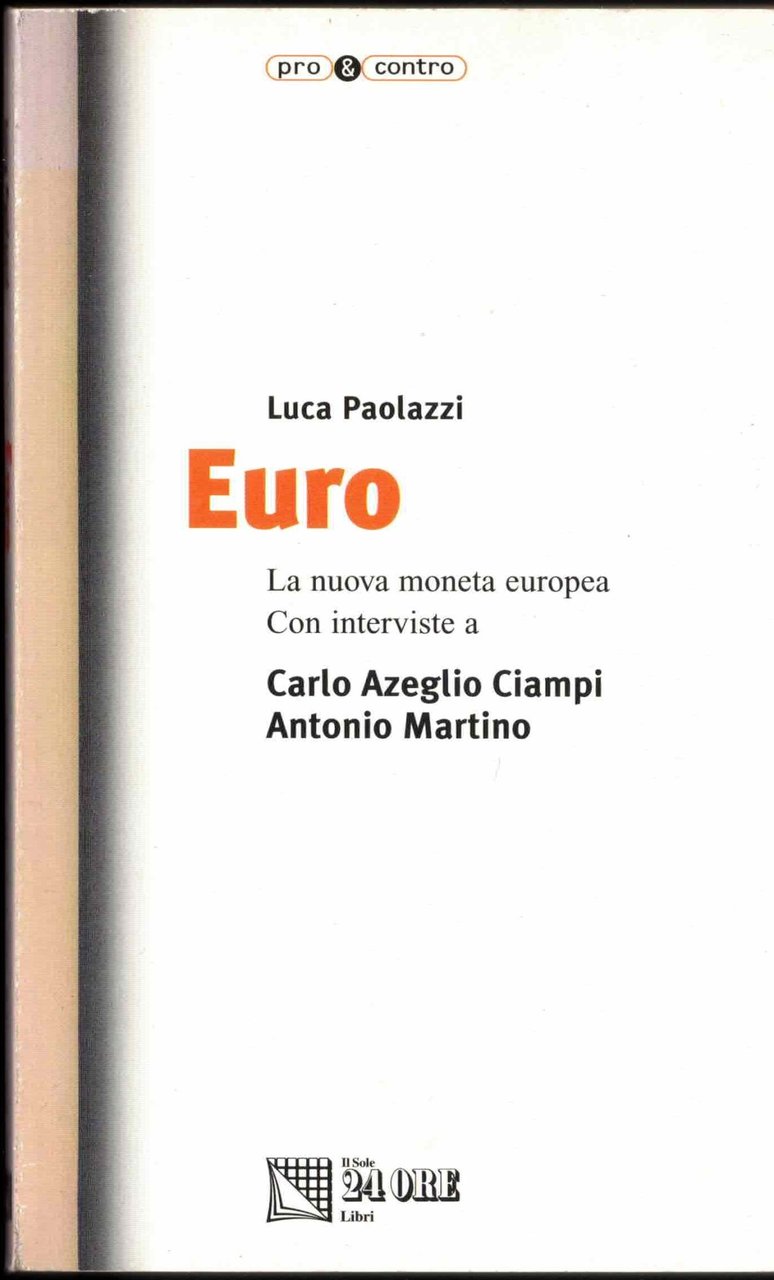 Euro. La nuova moneta europea. Con interviste a Carlo Azeglio …