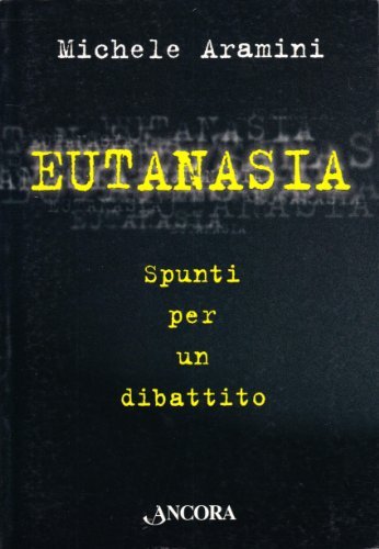 Eutanasia. Spunti per un dibattito