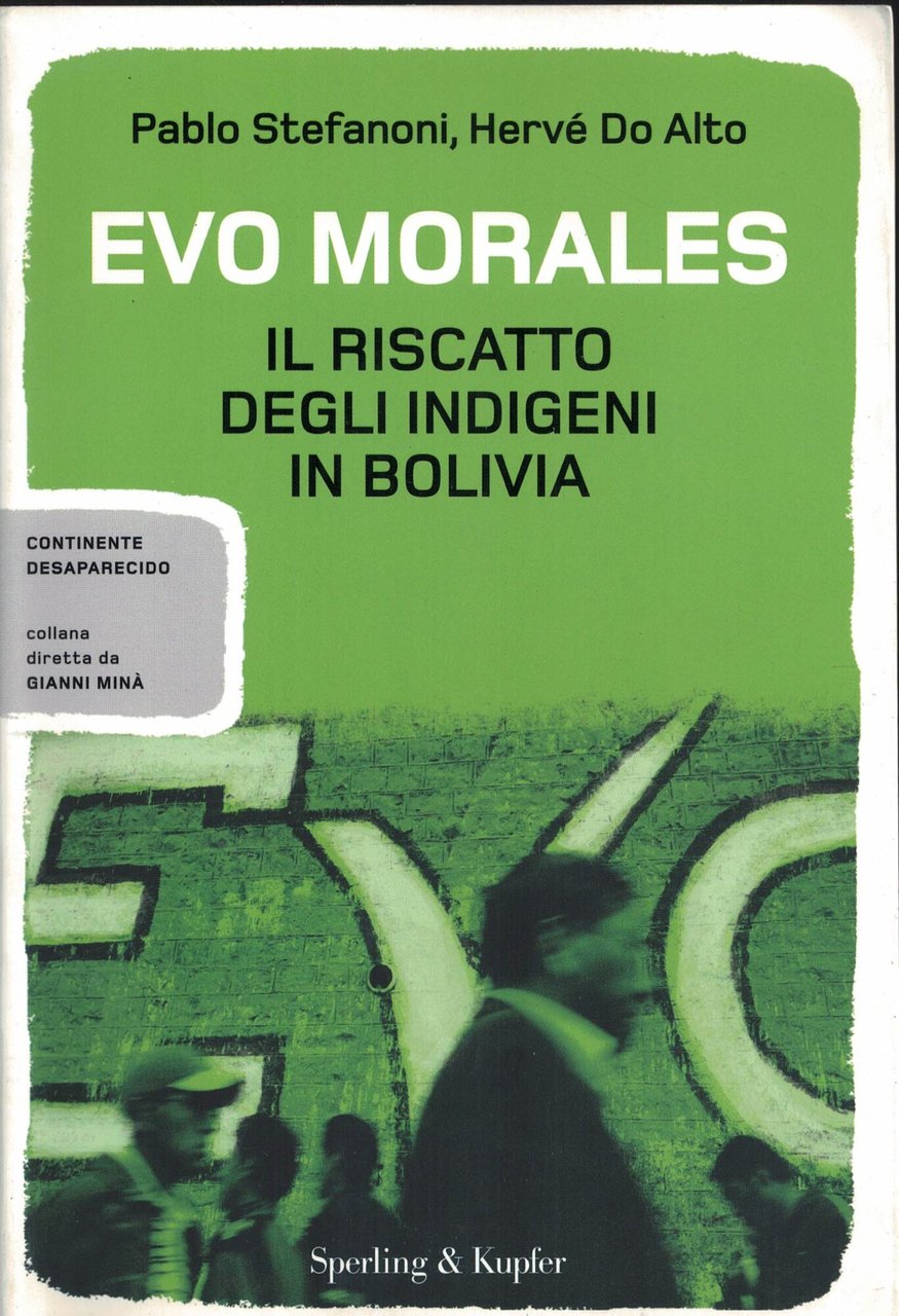 Evo Morales. Il riscatto degli indigeni in Bolivia