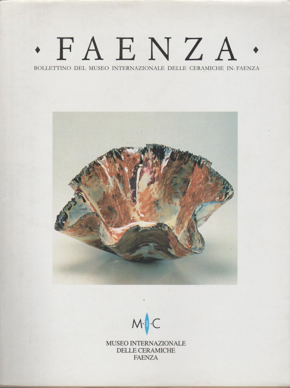 FAENZA Bollettino del museo internazionale delle ceramiche in Faenza n. …
