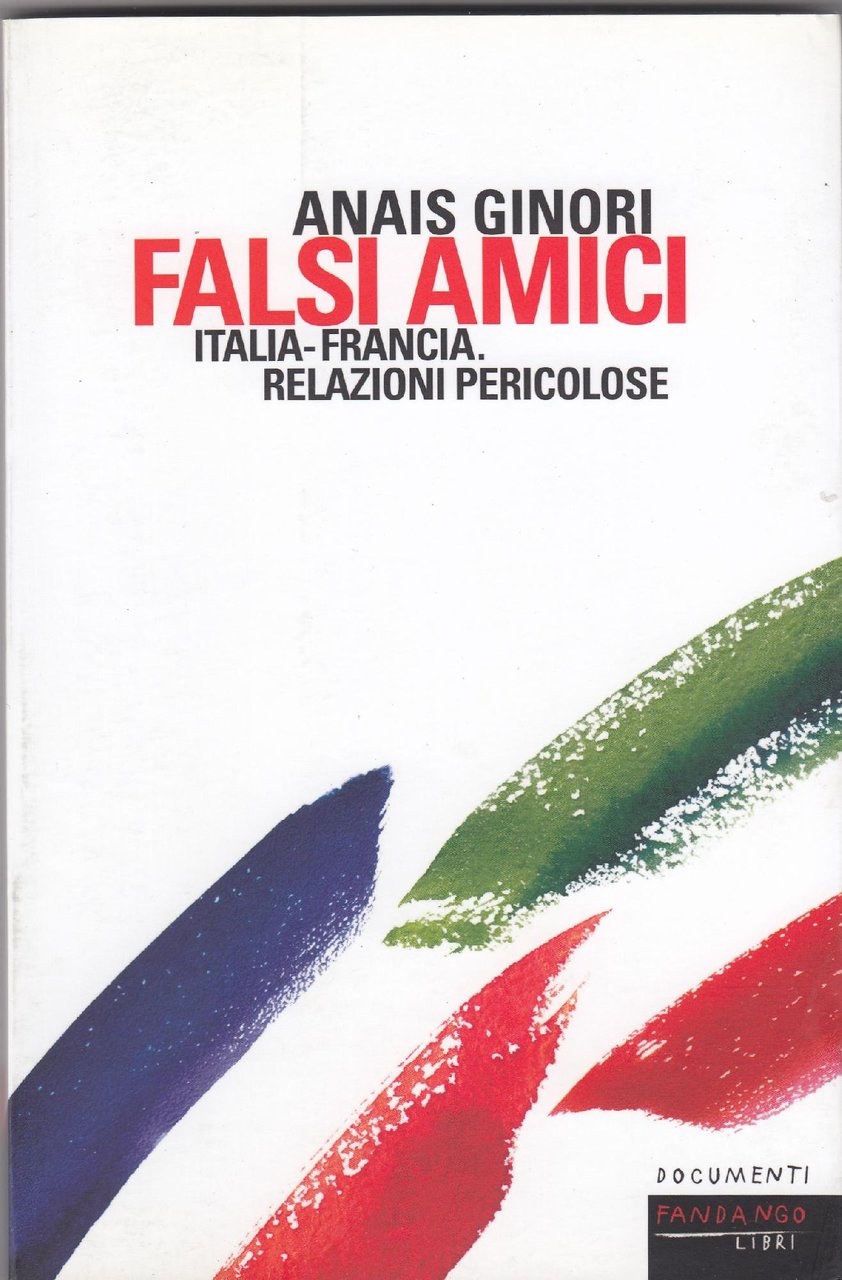 Falsi amici : Italia-Francia : relazioni pericolose