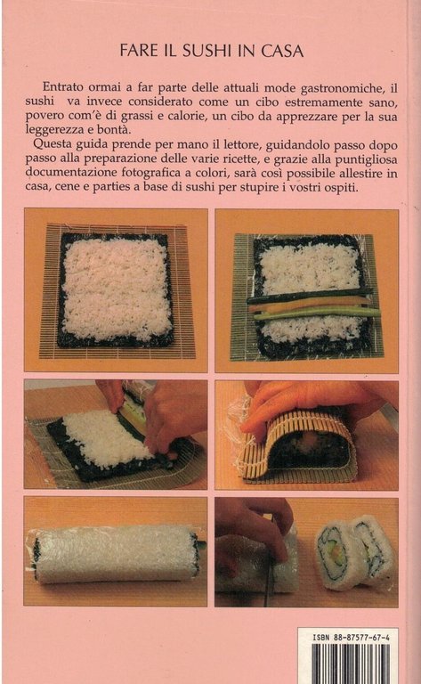 Fare il sushi in casa. Guida fotografica alla preparazione casalinga …