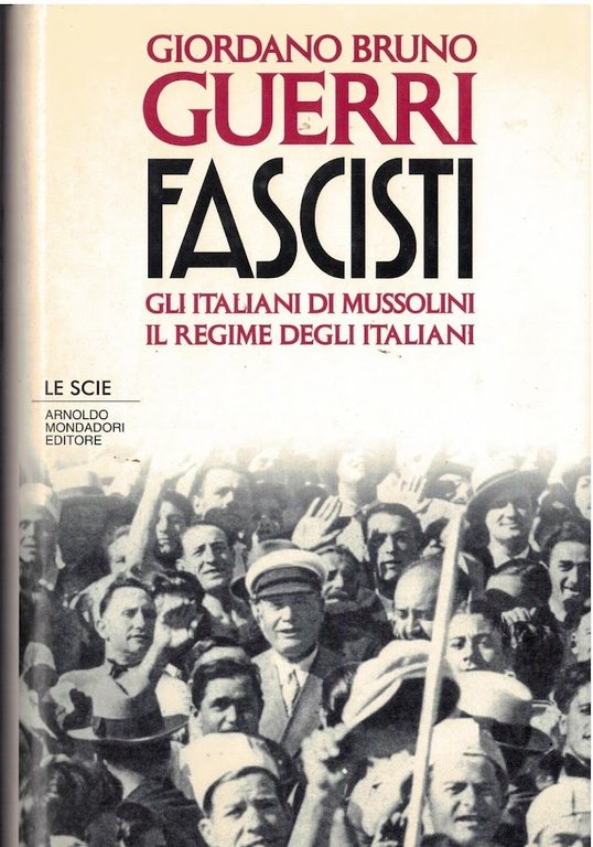 Fascisti. Gli italiani di Mussolini. Il regime degli italiani