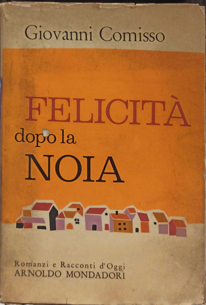 Felicita' dopo la noia