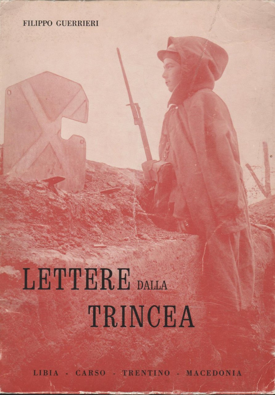 Filippo Guerrieri - Lettere Dalla Trincea Libia Carso Trentino Macedonia | Immagine principale